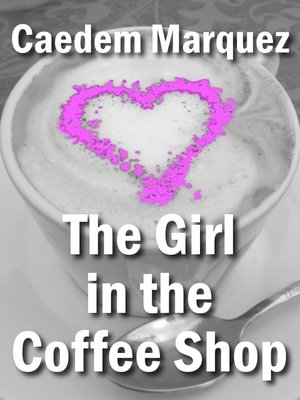 cover image of The Girl In the Coffee Shop